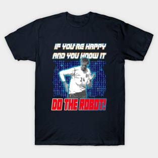 Peter Crouch - IF YOU'RE HAPPY & YOU KNOW IT...DO THE BOBOT! T-Shirt